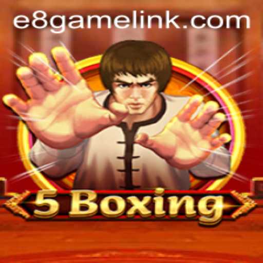 Unveiling the Excitement of 5Boxing: An Insight into the E8 Game