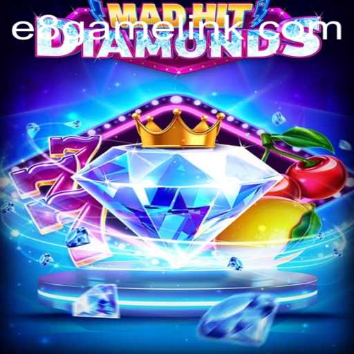 MadHitDiamonds: Unveiling the Thrilling Adventure of E8 Game