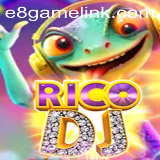 RicoDJ and the Rise of E8 Game: A New Revolution in Gaming